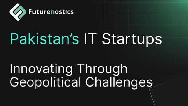 IT Startups in Pakistan: Innovating Through Geopolitical Challenges