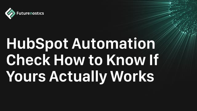 How to Check If Your HubSpot Marketing Automation Is Working